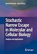 Télécharger le livre :  Stochastic Narrow Escape in Molecular and Cellular Biology