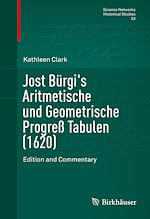 Télécharger le livre :  Jost Bürgi's Aritmetische und Geometrische Progreß Tabulen (1620)