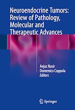Télécharger le livre :  Neuroendocrine Tumors: Review of Pathology, Molecular and Therapeutic Advances