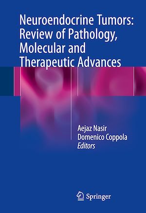 Téléchargez le livre :  Neuroendocrine Tumors: Review of Pathology, Molecular and Therapeutic Advances