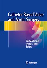 Télécharger le livre :  Catheter Based Valve and Aortic Surgery