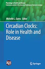Télécharger le livre :  Circadian Clocks: Role in Health and Disease