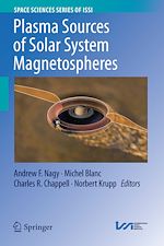 Télécharger le livre :  Plasma Sources of Solar System Magnetospheres