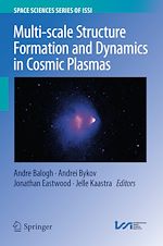 Télécharger le livre :  Multi-scale Structure Formation and Dynamics in Cosmic Plasmas