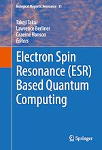Télécharger le livre :  Electron Spin Resonance (ESR) Based Quantum Computing