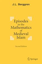 Télécharger le livre :  Episodes in the Mathematics of Medieval Islam