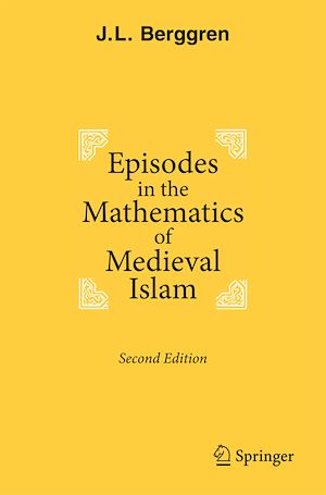 Téléchargez le livre :  Episodes in the Mathematics of Medieval Islam