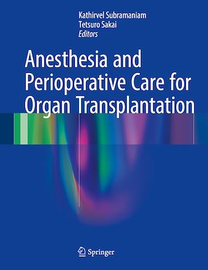 Téléchargez le livre :  Anesthesia and Perioperative Care for Organ Transplantation