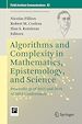 Télécharger le livre :  Algorithms and Complexity in Mathematics, Epistemology, and Science