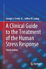 Télécharger le livre :  A Clinical Guide to the Treatment of the Human Stress Response