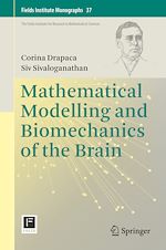 Télécharger le livre :  Mathematical Modelling and Biomechanics of the Brain