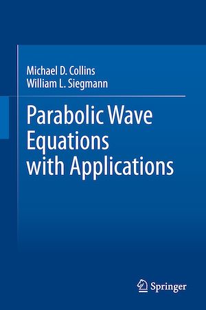 Téléchargez le livre :  Parabolic Wave Equations with Applications