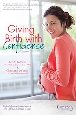 Télécharger le livre :  Giving Birth With Confidence (Official Lamaze Guide, 3rd Edition)
