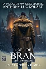 Télécharger le livre :  La Porte, tome 5 - L'œil de Bran
