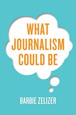 Télécharger le livre :  What Journalism Could Be