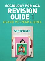Download this eBook Sociology for AQA Revision Guide 1: AS and 1st-Year A Level