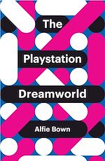 Télécharger le livre :  The PlayStation Dreamworld