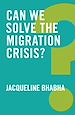 Télécharger le livre :  Can We Solve the Migration Crisis?