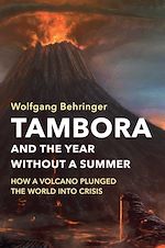 Télécharger le livre :  Tambora and the Year without a Summer