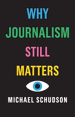 Télécharger le livre :  Why Journalism Still Matters