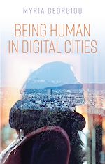 Download this eBook Being Human in Digital Cities