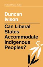 Download this eBook Can Liberal States Accommodate Indigenous Peoples?