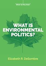Download this eBook What is Environmental Politics?