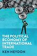 Télécharger le livre :  The Political Economy of International Trade