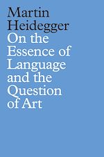 Télécharger le livre :  On the Essence of Language and the Question of Art