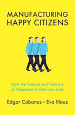 Télécharger le livre :  Manufacturing Happy Citizens