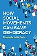 Télécharger le livre :  How Social Movements Can Save Democracy