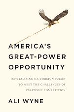 Download this eBook America's Great-Power Opportunity