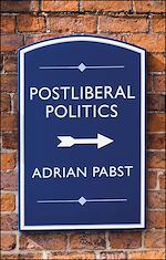Download this eBook Postliberal Politics