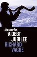 Télécharger le livre :  The Case for a Debt Jubilee