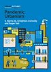 Télécharger le livre :  Pandemic Urbanism