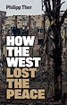 Télécharger le livre :  How the West Lost the Peace