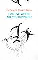 Télécharger le livre :  Fugitive, Where Are You Running?