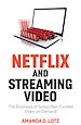 Télécharger le livre :  Netflix and Streaming Video