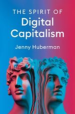 Download this eBook The Spirit of Digital Capitalism
