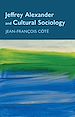 Télécharger le livre :  Jeffrey Alexander and Cultural Sociology