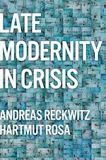 Download this eBook Late Modernity in Crisis