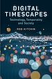 Télécharger le livre :  Digital Timescapes
