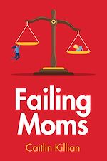 Download this eBook Failing Moms