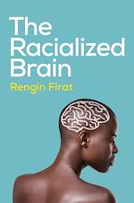 Télécharger le livre :  The Racialized Brain