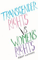 Télécharger le livre :  Transgender Rights vs Women's Rights