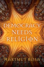 Download this eBook Democracy Needs Religion