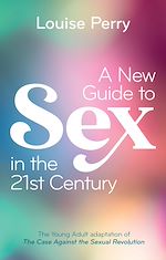 Télécharger le livre :  A New Guide to Sex in the 21st Century