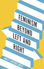 Télécharger le livre :  Feminism Beyond Left and Right