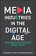 Télécharger le livre :  Media Industries in the Digital Age