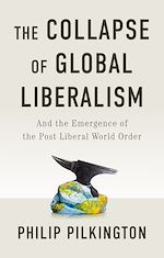 Télécharger le livre :  The Collapse of Global Liberalism
